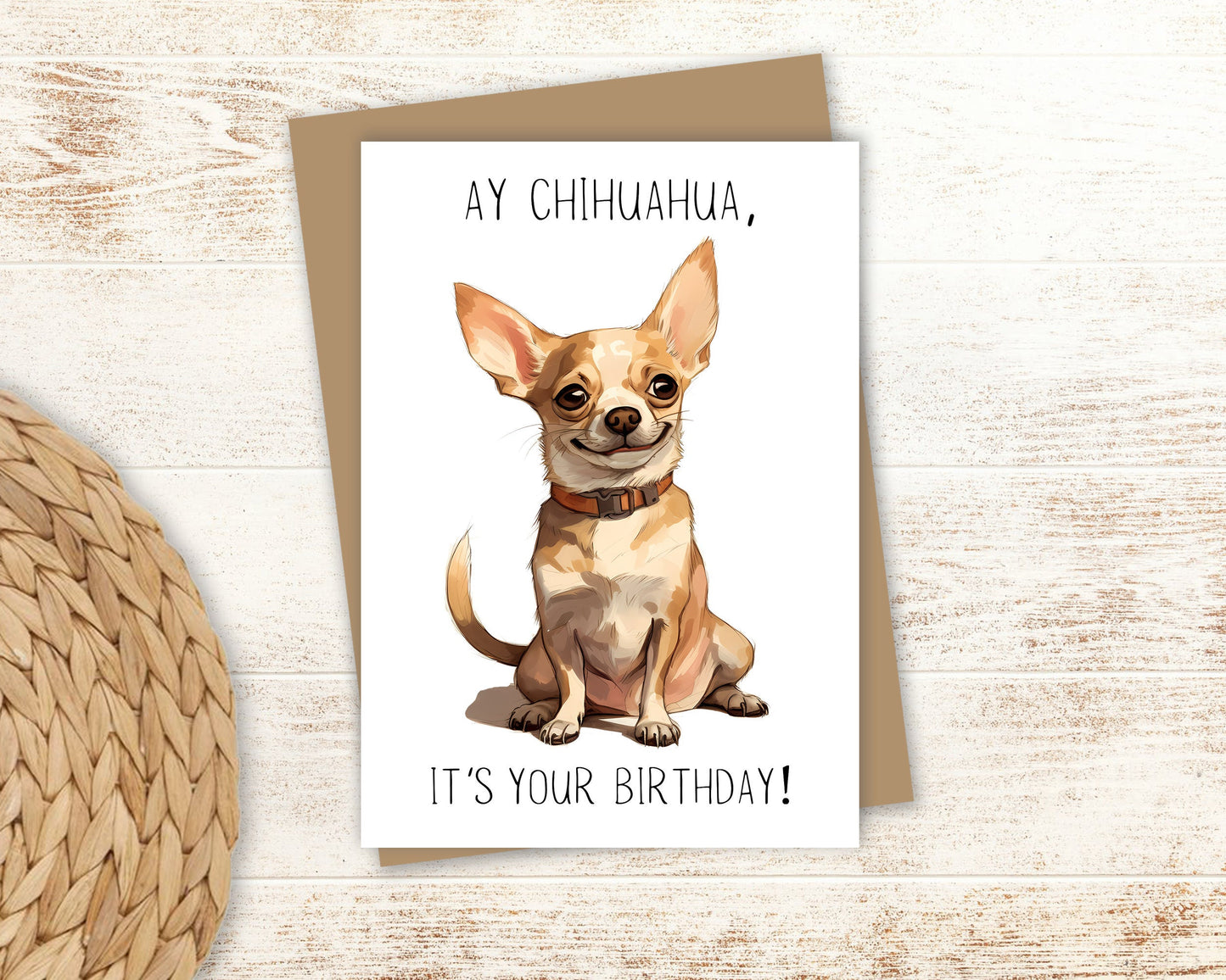 Chihuahua Birthday Card and Greeting Card - makes a great gift with option for a custom printed message, 5x7 and comes with an envelope