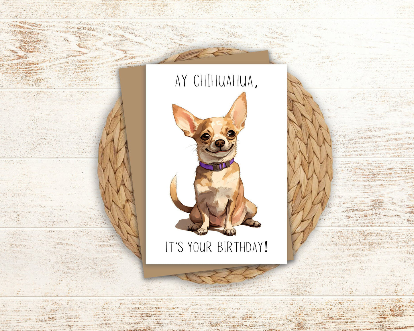 Chihuahua Birthday Card and Greeting Card - makes a great gift with option for a custom printed message, 5x7 and comes with an envelope